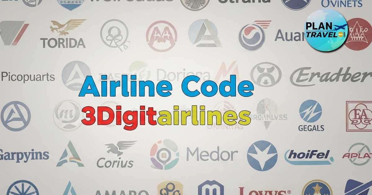 Airline Code หมวด A-Z | ค้นหารหัสสายการบิน IATA และรหัสตัวเลข